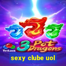 sexy clube uol